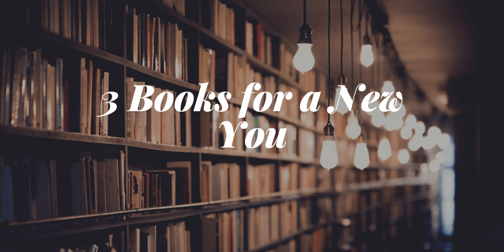 3 Books for A New You