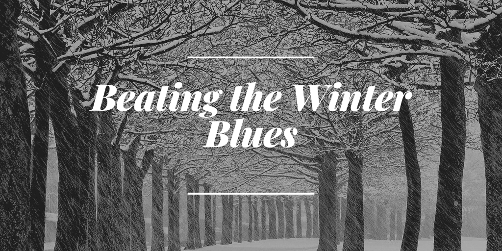 Beating the Winter Blues
