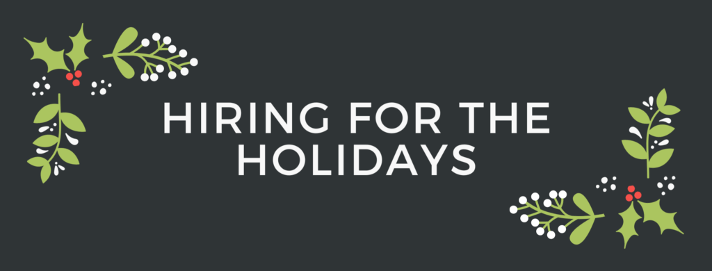 Hiring For The Holidays