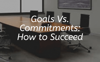 Goals Vs. Commitments: How to Succeed