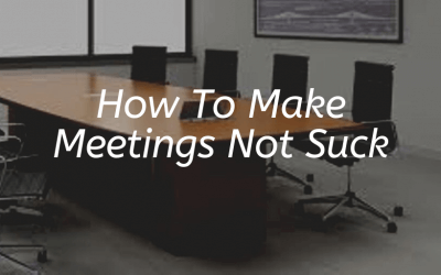 How to Make Meetings Not Suck