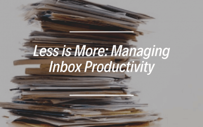 Less is More: Managing Inbox Productivity