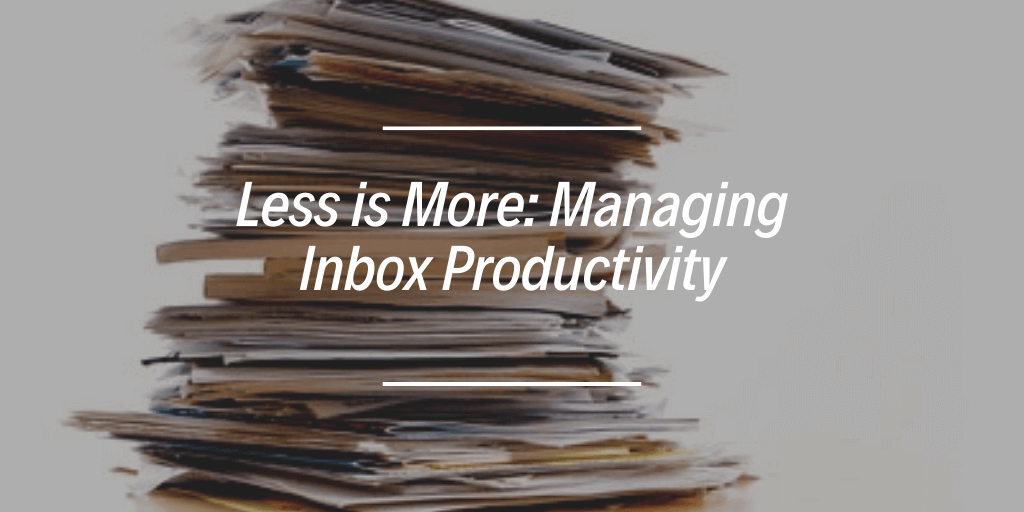 Less is More: Managing Inbox Productivity