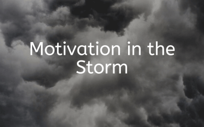 Motivation in the Storm