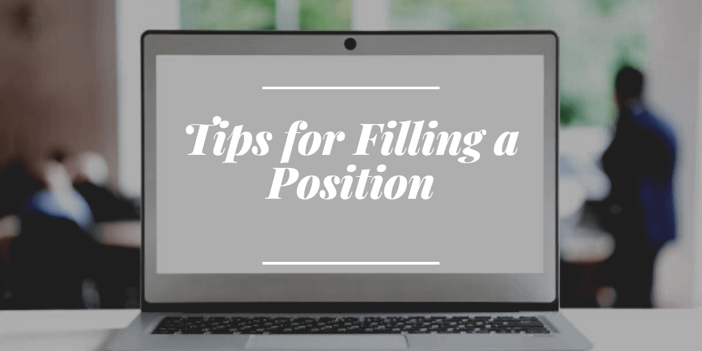 Tips for Filling a Position