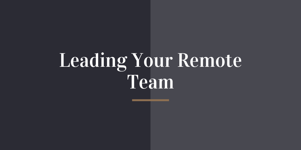 Leading Your Remote Team